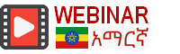 VIDEO WEBINAR AMHARIC